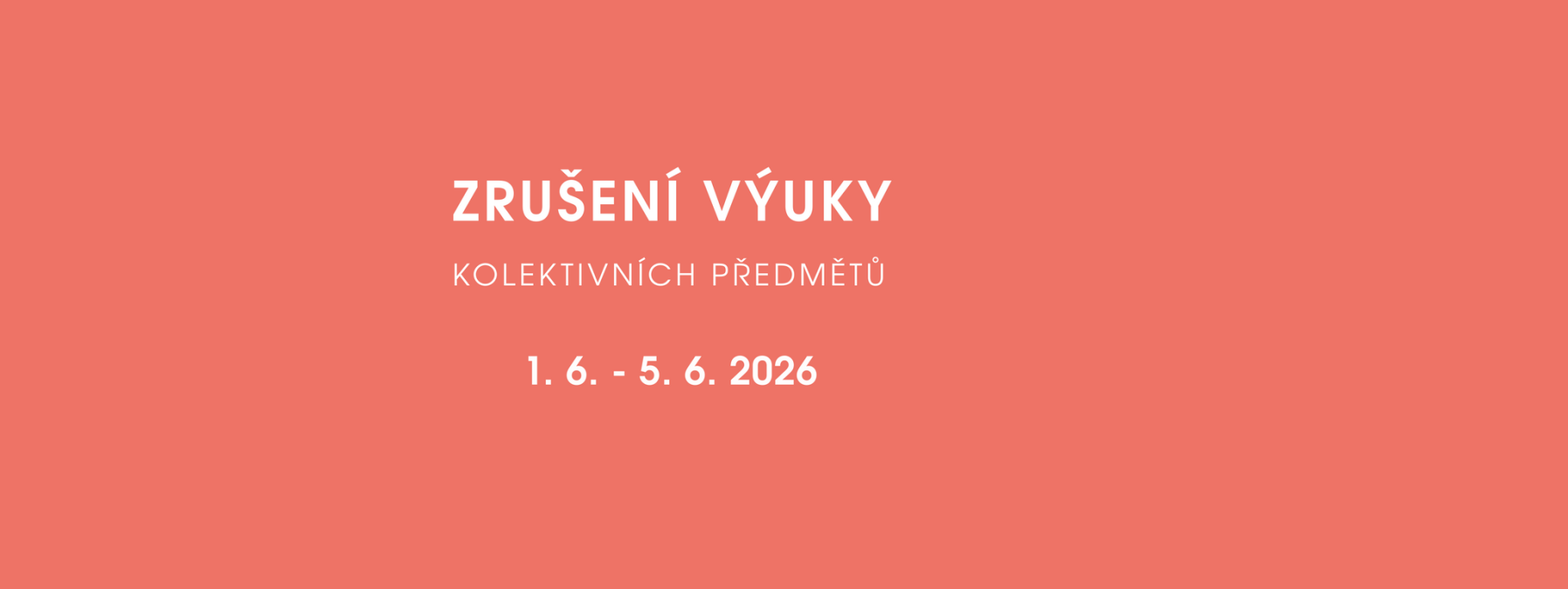 ZRUŠENÍ VÝUKY