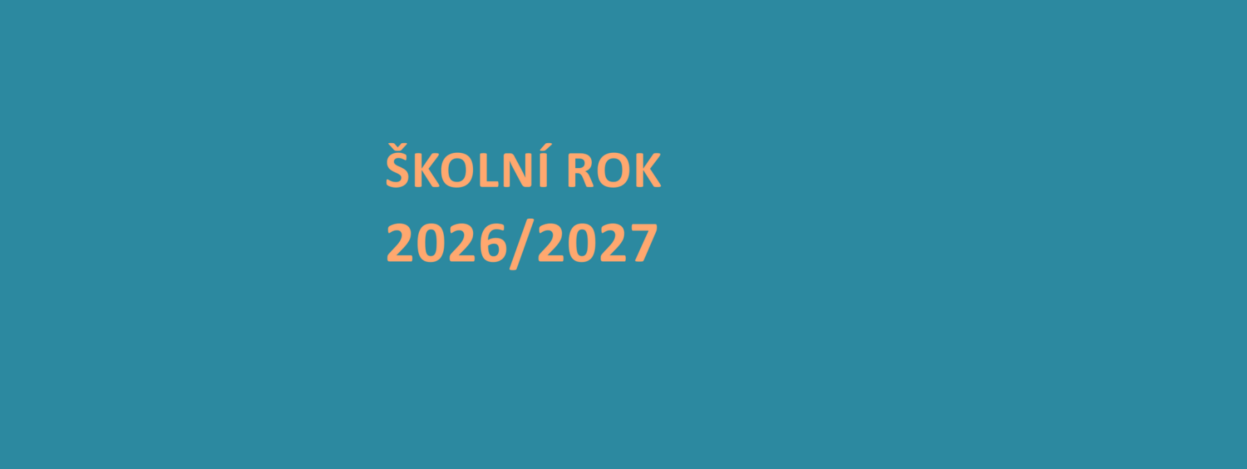 ZAHÁJENÍ ŠKOLNÍHO ROKU 2026/2027